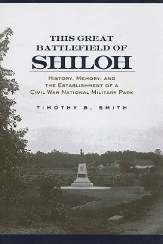 Carte This Great Battlefield of Shiloh Timothy B Smith