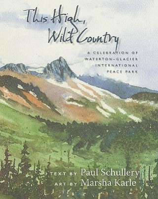 Könyv This High, Wild Country Paul Schullery