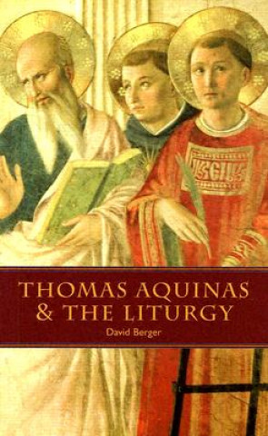 Libro Thomas Aquinas and the Liturgy David Berger