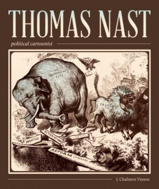 Könyv Thomas Nast John Chalmers Vinson