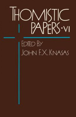 Carte Thomistic Papers John F. X. Knasas