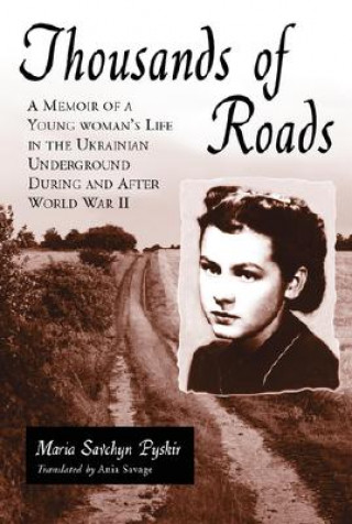 Könyv Thousands of Roads Maria Savchyn Pyskir