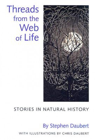 Книга Threads from the Web of Life Stephen Daubert