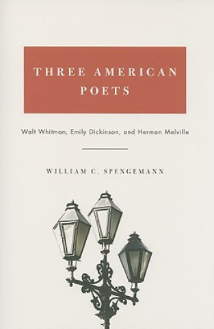 Książka Three American Poets William C. Spengemann