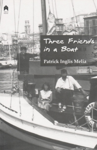 Książka Three Friends in a Boat Patrick Inglis Melia