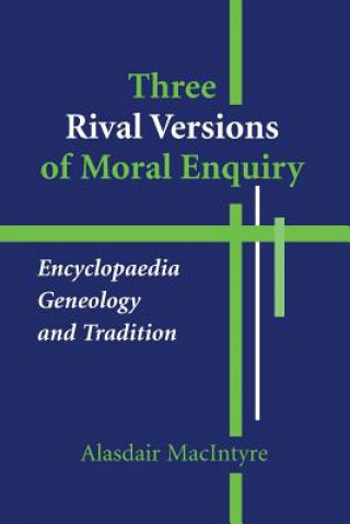 Könyv Three Rival Versions of Moral Enquiry Alasdair MacIntyre