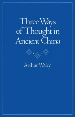 Książka Three Ways of Thought in Ancient China Arthur Waley