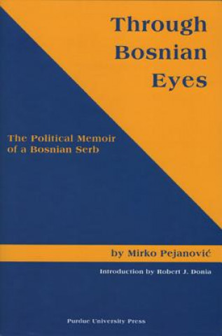 Kniha Through Bosnian Eyes Mirko Pejanovic