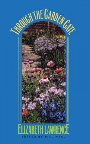 Book Through the Garden Gate Elizabeth Lawrence