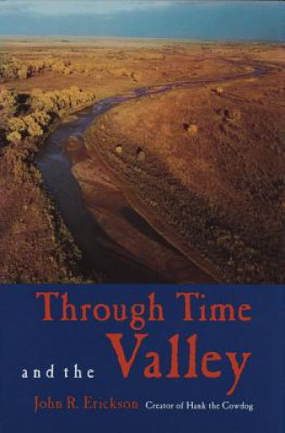 Książka Through Time and the Valley John R Erickson