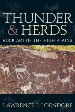 Könyv Thunder and Herds Lawrence L. Loendorf