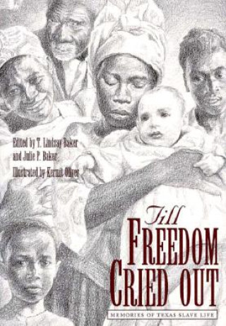 Könyv Till Freedom Cried out T. Baker