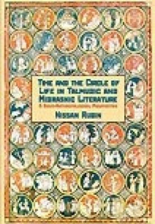 Книга Time and Life Cycle in Talmud and Midrash Nissan Rubin