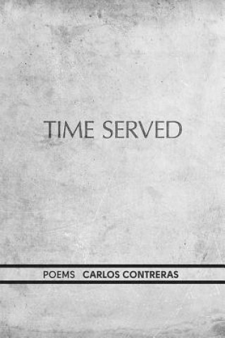 Kniha Time Served Carlos Contreras