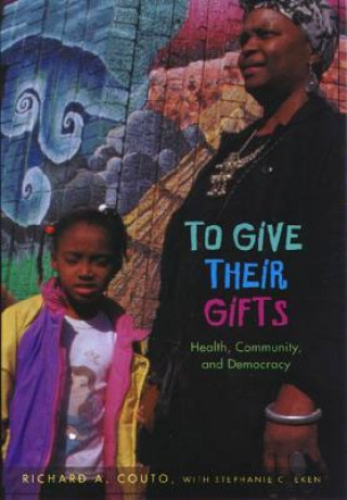 Kniha To Give Their Gifts Stephanie C. Eken