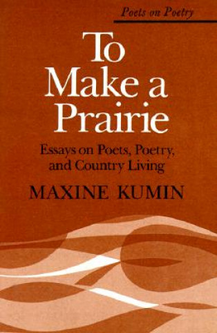 Книга To Make a Prairie Maxine Kumin