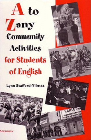 Könyv To Zany Community Activities for Students of English Lynn M. Stafford-Yilmaz