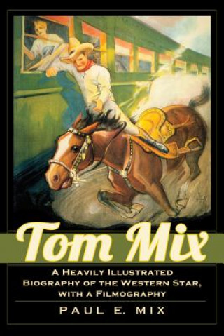 Buch Tom Mix Paul E. Mix