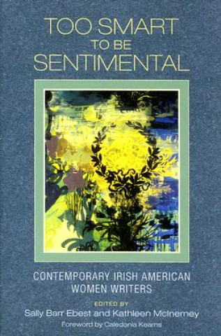 Buch Too Smart to Be Sentimental Sally Barr Ebest