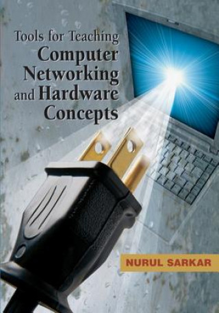 Könyv Tools for Teaching Computer Networking and Hardware Concepts Nurul Sarkar