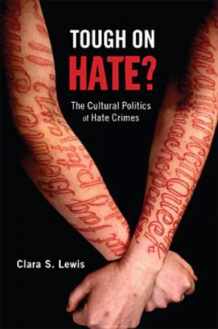 Kniha Tough on Hate? Dr Clara S Lewis
