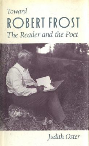 Книга Toward Robert Frost Judith Oster
