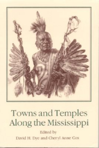 Kniha Towns and Temples Along the Mississippi Phyllis A. Morse
