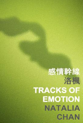 Kniha Tracks of Emotion Natalia Chan