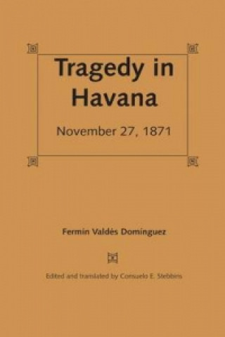 Buch Tragedy in Havana Fermin Valdes Dominguez