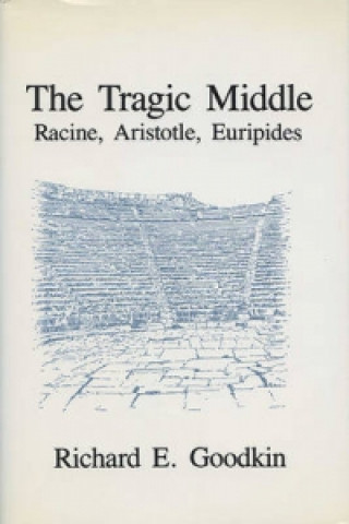 Book Tragic Middle Richard E. Goodkin