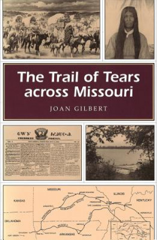Carte Trail of Tears Across Missouri Joan Gilbert