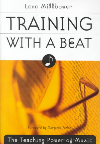 Knjiga Training With A Beat: The Teaching Power Of Music MILLBOWER