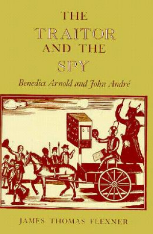Könyv Traitor and the Spy James Thomas Flexner