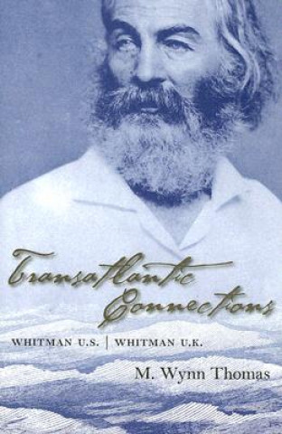 Könyv Transatlantic Connections M. Wynn Thomas