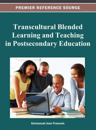 Kniha Transcultural Blended Learning and Teaching in Postsecondary Education Francois