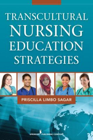 Könyv Transcultural Nursing Education Strategies Priscilla Limbo Sagar