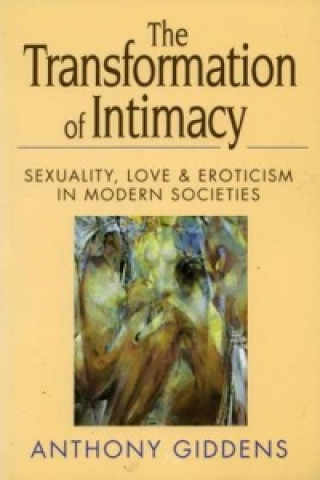 Könyv Transformation of Intimacy Anthony Giddens