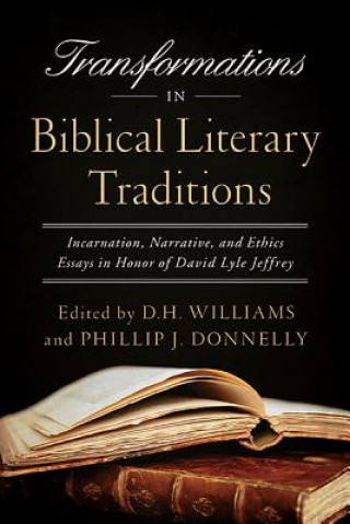 Könyv Transformations in Biblical Literary Traditions D. H. Williams