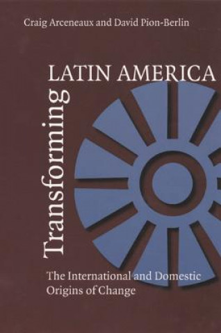 Carte Transforming Latin America David Pion-Berlin