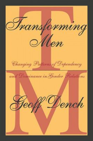 Könyv Transforming Men Geoff Dench