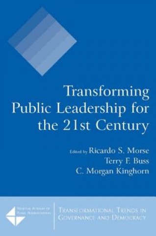 Buch Transforming Public Leadership for the 21st Century Ricardo S. Morse