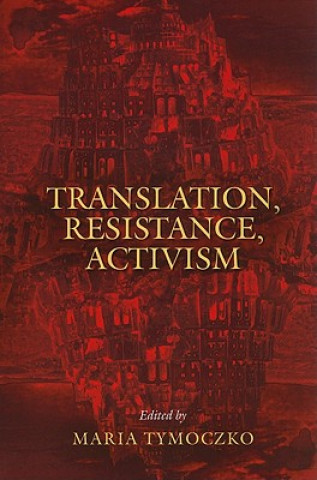 Könyv Translation, Resistance, Activism 