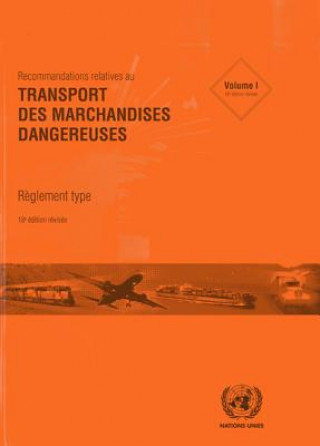 Книга Recommandations Relatives au Transport des Marchandises Dangereuses United Nations: Economic Commission for Europe