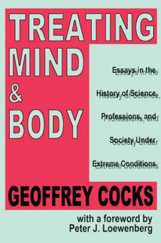 Книга Treating Mind and Body Geoffrey Cocks