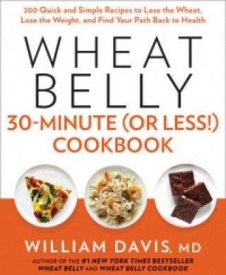 Carte Wheat Belly 30-Minute (or Less!) Cookbook William Davis