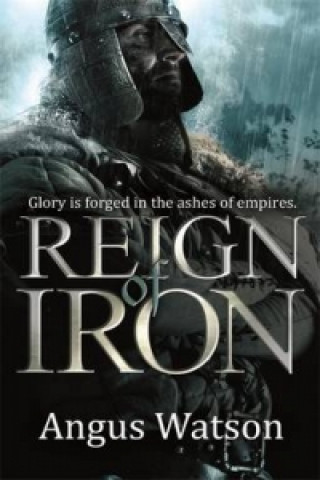 Kniha Reign of Iron Angus Watson