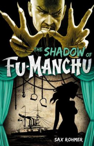 Könyv Fu-Manchu: The Shadow of Fu-Manchu Sax Rohmer