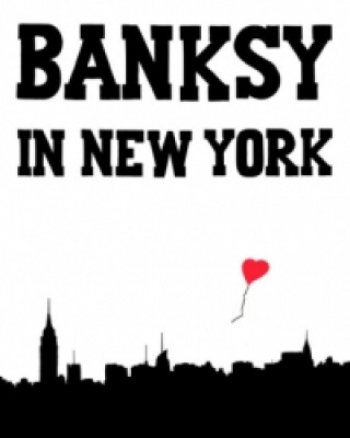 Книга Banksy In New York Ray Mock