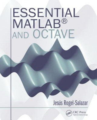 Knjiga Essential MATLAB and Octave Jesus Rogel-Salazar