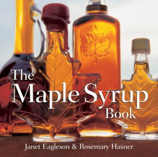 Libro Maple Syrup Book Janet Eagleson